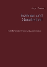 Erziehen und Gesellschaft - J&uuml;rgen Petersen
