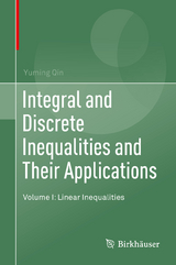 Integral and Discrete Inequalities and Their Applications - Yuming Qin