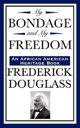 My Bondage and My Freedom - Frederick Douglass