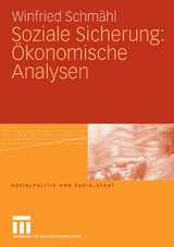 Soziale Sicherung: &Ouml;konomische Analysen - Winfried Schm&auml;hl