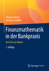 Finanzmathematik in der Bankpraxis - Thomas Heidorn, Christian Sch&auml;ffler