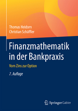 Finanzmathematik in der Bankpraxis -  Thomas Heidorn,  Christian Schäffler
