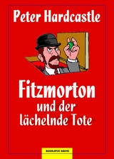 Fitzmorton und der l&auml;chelnde Tote - Peter Hardcastle