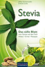 Stevia - Das s&uuml;&szlig;e Blatt - Jeffrey Goettemoeller, Karen Lucke