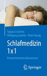 Schlafmedizin 1x1 - Tatjana Cr&ouml;nlein, Wolfgang Galetke, Peter Young