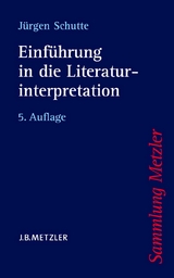 Einführung in die Literaturinterpretation - Jürgen Schutte