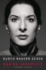Durch Mauern gehen - Marina Abramović