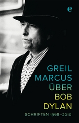 &Uuml;ber Bob Dylan - Greil Marcus