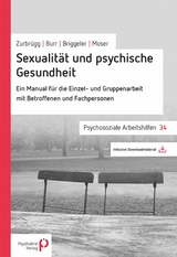 Sexualit&auml;t und psychische Gesundheit - Rahel Zurbr&uuml;gg, Christian Burr, Peter Briggeler, Elsy B. Mosel