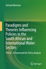 Paradigms and Theories Influencing Policies in the South African and International Water Sectors - Richard Meissner