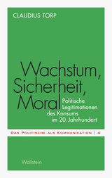 Wachstum, Sicherheit, Moral -  Claudius Torp