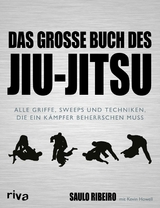 Das große Buch des Jiu-Jitsu -  Saulo Ribeiro,  Kevin Howell
