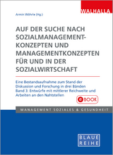 Auf der Suche nach Sozialmanagementkonzepten und Managementkonzepten f&uuml;r und in der Sozialwirtschaft Band 3 - 