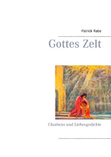 Gottes Zelt - Patrick Rabe