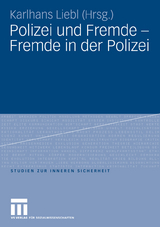 Polizei und Fremde - Fremde in der Polizei - 
