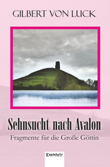 Sehnsucht nach Avalon - Gilbert von Luck