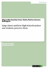 Large classes and how High School teachers and students perceive them -  Olga Lidia Sanchez Cruz,  Dalia Patrica Carrera Rodríguez
