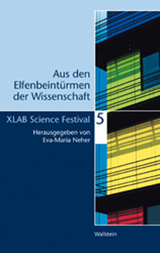 Aus den Elfenbeint&uuml;rmen der Wissenschaft 5 -  Hg. von Eva-Maria Neher