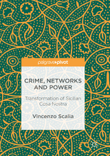 Crime, Networks and Power - Vincenzo Scalia