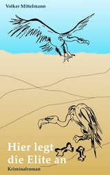 Hier legt die Elite an - Volker Mittelmann