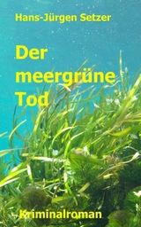 Der meergr&uuml;ne Tod - Hans-J&uuml;rgen Setzer