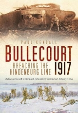 Bullecourt 1917 - Kendall, Paul