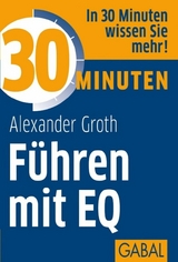 30 Minuten Führen mit EQ -  Alexander Groth