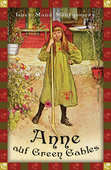 Lucy Maud, Anne auf Green Gables (Neu&uuml;bersetzung) - Lucy Maud Montgomery