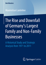 The Rise and Downfall of Germany’s Largest Family and Non-Family Businesses - Maximilian Lantelme