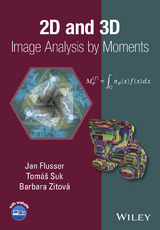 2D and 3D Image Analysis by Moments -  Jan Flusser,  Tomas Suk,  Barbara Zitova