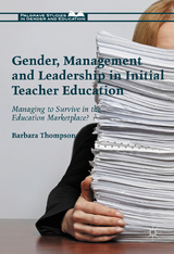 Gender, Management and Leadership in Initial Teacher Education - Barbara Thompson