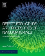 Defect Structure and Properties of Nanomaterials - Gubicza, J