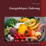 Energiek&ouml;rper-Nahrung - Sandra Hager