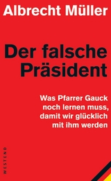 Der falsche Pr&auml;sident - Albrecht M&uuml;ller