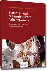 Prozess- und teamorientierte Arbeitsformen - Andrea Kruse-Bitour, Thomas Hardwig