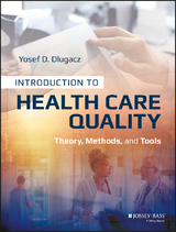 Introduction to Health Care Quality - Yosef D. Dlugacz