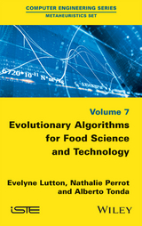 Evolutionary Algorithms for Food Science and Technology - Evelyne Lutton, Nathalie Perrot, Alberto Tonda