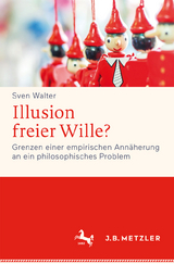 Illusion freier Wille? - Sven Walter