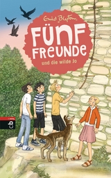 Fünf Freunde und die wilde Jo - Enid Blyton