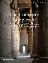 The Complete Temples of Ancient Egypt - Wilkinson, Richard H.