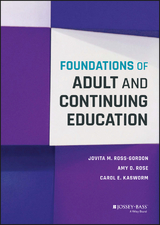 Foundations of Adult and Continuing Education - Jovita M. Ross-Gordon, Amy D. Rose, Carol E. Kasworm