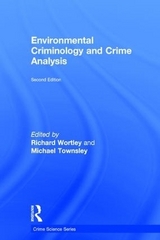 Environmental Criminology and Crime Analysis - Wortley, Richard; Townsley, Michael