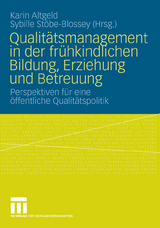 Qualit&auml;tsmanagement in der fr&uuml;hkindlichen Bildung, Erziehung und Betreuung - 