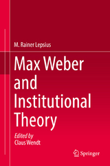 Max Weber and Institutional Theory -  M. Rainer Lepsius