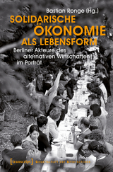 Solidarische Ökonomie als Lebensform - 