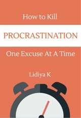 How to Kill Procrastination - Lidiya K