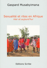 Sexualit&eacute; et rites en Afrique - Gaspard Musabyimana