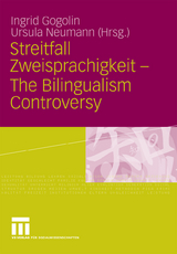 Streitfall Zweisprachigkeit - The Bilingualism Controversy - 