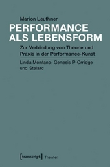 Performance als Lebensform -  Marion Leuthner