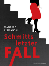 Schmitts letzter Fall - Manfred Klimanski